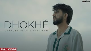 DHOKHÉ Official Video Chandra Brar x MixSingh  New Punjabi Song 2024 [upl. by Ettennej]