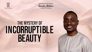 The Mystery Of Incorruptible Beauty  Saturday Bible Study  Damola Adelakun [upl. by Quartas]