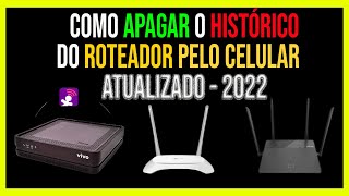 COMO APAGAR HISTÓRICO ROTEADOR PELO CELULAR  ATUALIZADO 2022 [upl. by Odareg]