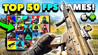 TOP 50 BEST MOBILE FPS GAMES FOR iOS amp ANDROID 2024 [upl. by Matlick]