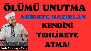 ÖLÜMÜ UNUTMA AHİRETE HAZIRLAN KENDİNİ TEHLİKEYE ATMA hayat ölüm allah [upl. by Simone]