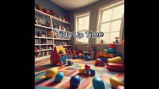 Tidy Up Time  Music for Kids [upl. by Ikoek]