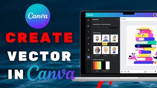 How to Create Vector Images in Canva [upl. by Avid]