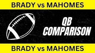 BRADY vs MAHOMES  QB COMPARISON Through the First 100 Career Games [upl. by Anael122]