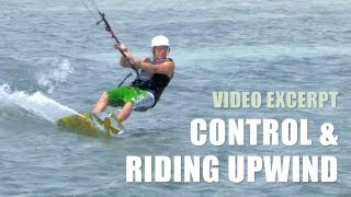 Control amp Riding Upwind  Kiteboarding Technique amp Tips [upl. by Purdum654]