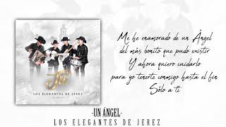 Un Ángel  Video Lyrics  Los Elegantes de Jerez [upl. by Leiand]