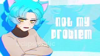 not my problem ft gumball [upl. by Hannaoj750]