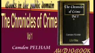 The Chronicles of Crime Vol 1 Audiobook Part 1  Camden PELHAM [upl. by Syl520]