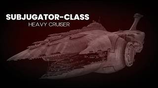 All About The Subjugatorclass Heavy Cruiser  Detail Review [upl. by Haidabez432]