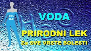 VODA  PRIRODNI LEK Za SVE VRSTE BOLESTI  Saznajte KAKO VODOM IZLEČITI SVE [upl. by Rramed74]