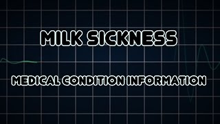 Milk sickness Medical Condition [upl. by Cuthburt]