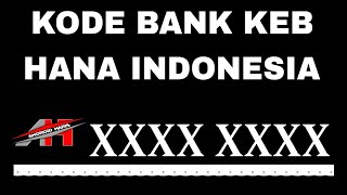 Kode Bank Keb Hana Indonesia 2024 [upl. by Anav762]