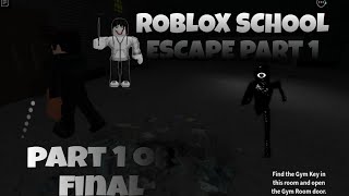 ROBLOX SCHOOL ESCAPE PART 1 OR FINAL CHAPTER DID I EACAPE CJAI12 [upl. by Assili406]