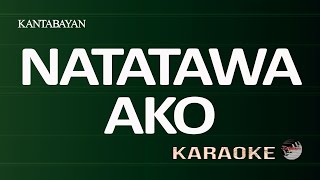 Natatawa Ako Karaoke Version [upl. by Stephie]