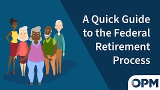 A Quick Guide to the Federal Retirement Process [upl. by Yannodrahc]