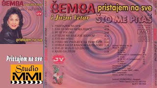 Semsa Suljakovic i Juzni Vetar  Pristajem na sve Audio 1986 [upl. by Naryt]