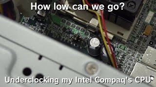 Underclocking My Intel Compaqs CPU With Jumpers [upl. by Falconer]