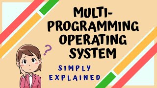 MultiProgramming Operating System  Easy Explaination using Animation [upl. by Aneehsar365]