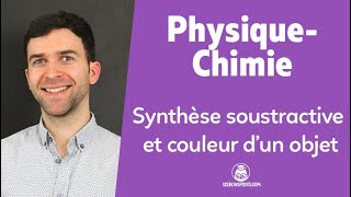 Synthèse soustractive et couleur dun objet  PhysiqueChimie  1re  Les Bons Profs [upl. by Ahtilat]