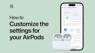 How to customize the settings for your AirPods or AirPods Pro  Apple Support [upl. by Lertsek377]