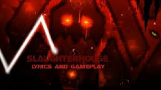 SlaughterhouseGD Lyrics and Gameplay [upl. by Savdeep308]