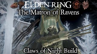 Elden Ring Matron of Ravens  Claws of Night Build NG↑ [upl. by Pryor]