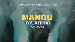 KARAOKE Fourtwnty  Mangu ft Charita Utami LOWER KEY [upl. by Eleanore]