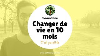 Changer de vie en 10 mois cest possible REPORTAGE [upl. by Tlok]