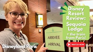 Disney Resort Review Sequoia Lodge with TWO room tours  the Train from Paris  Disneyland Paris [upl. by Nowujalo299]