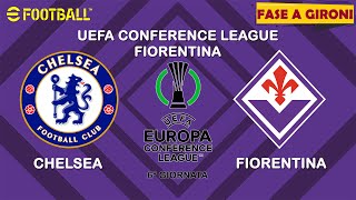 EFOOTBALL25  Uefa Conference League 6° Giornata  CHELSEA vs FIORENTINA [upl. by Nreval]