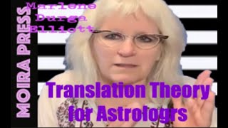 Translation Theory for the Astrologers Episode One with Marlene Durga Elliott [upl. by Rubina392]