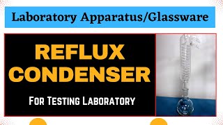 Reflux Condenser  Evaporation and Condensation  Laboratory Equipment  Setup Function amp Lab Use [upl. by Spears]