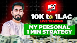 MY PERSONAL 1 MIN SECRET STRATEGY REVEALED I LIVE TRADING 10K TO 1 LAKH [upl. by Elleinnod619]