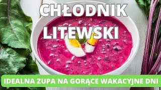 Chłodnik litewski świetny a zarazem prosty przepis na zupę na gorące wakacyjne dni [upl. by Sankaran]