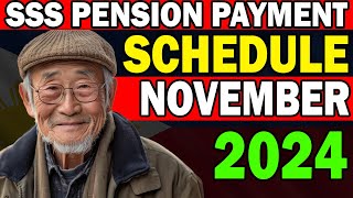 SSS PENSION PAYMENT SCHEDULE FOR NOVEMBER 2024 WHAT RETIREES NEED TO KNOW [upl. by Mahan168]