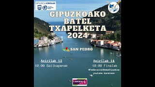 GIPUZKOAKO BATEL TXAPELKETA 2024···CAMPEONATO DE GUIPÚZCOA DE BATELES 2024 [upl. by Stockton]