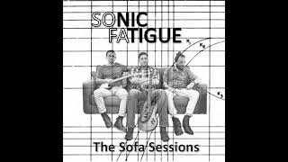 Sonic Fatigue  Wash Hop  The SoFa Sessions [upl. by Nemad]