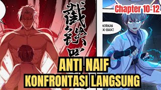 ANTI NAIF KONFRONTASI ALUR CERITA MANHWA CHAPTER 1012 [upl. by Nbi]