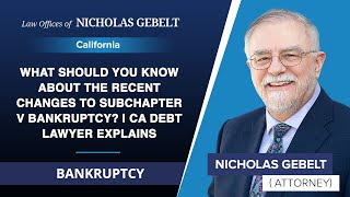 What Should You Know About The Recent Changes To Subchapter V Bankruptcy  CA Debt Lawyer Explains [upl. by Lladnek]