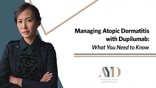 Managing Atopic Dermatitis with Dupilumab What You Need to Know [upl. by Neyuq]