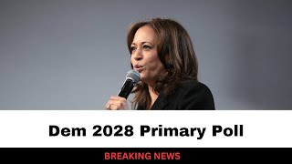 Here Is The Frontrunner For The 2028 Dem Primary Poll [upl. by Moonier]