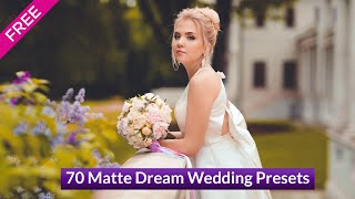 70 Matte Dream Wedding PHOTOSHOP amp LIGHTROOM Presets Free Download [upl. by Cheri]