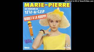 Marie Pierre quotRiquet à la houppequot les chansons de Tête à clipquot 1983 HQ [upl. by Charlotte325]