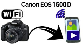 How To Connect Canon 1500D With Smart Phone  How To Connect Canon EOS 1500D Wifi With Phone [upl. by Noynek]