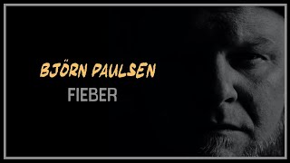 Björn Paulsen  FIEBER  Official Video [upl. by Vijar]