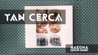 Tan Cerca  Libertad  Hakuna Group Music [upl. by Dutch]