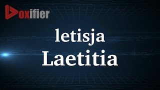 How to Pronunce Laetitia in French  Voxifiercom [upl. by Theran712]