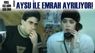 Hoş Geldin Gülüm Türk Filmi  AYsu ile Emrah Ayrılıyor [upl. by Nilecoj]