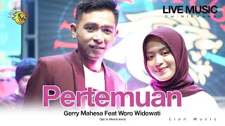 PERTEMUAN cipt Rhoma Irama  Gerry Mahesa feat Woro Widowati OMNirwana Live Music Official [upl. by Ayerim276]