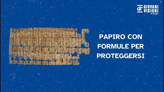 Papiro con formule per proteggersi [upl. by Roselin]